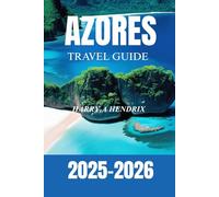 Azores travel guide 2025/2026