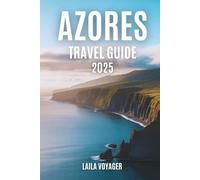 Azores travel guide 2025: Azores travel guide 2025