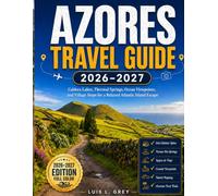 Azores Travel Guide 2026- 2027: Caldera Lakes, Thermal Springs, Ocean Viewpoints, and Village Stops for a Relaxed Atlantic Island Escape