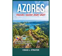 Azores Travel Guide 2026-2027: Explore Whale Watching, Thermal Pools, and Highland Hikes Across the Atlantic Archipelago
