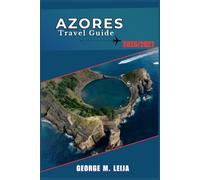 Azores Travel Guide 2026/2027: Volcanic Craters, Thermal Pools, and Ocean Adventures Across São Miguel, Pico, and Beyond.