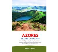 Azores Travel Guide 2026: Explore São Miguel, Pico, Terceira, Faial & Flores - Itineraries, Hidden Gems, Whale Watching & Hiking Routes in Portugal’s Atlantic Paradise