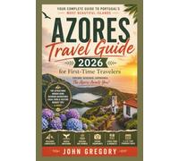 Azores Travel Guide 2026 for First-Time Travelers: Volcanic Islands, Crater Lakes, Hot Springs, Whale Watching, Hidden Villages, Budget Tips & Atlantic Adventure