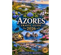 Azores Travel Guide 2026: Insider Adventures Across São Miguel, Faial & Pico: Volcanic Wonders, Hidden Beaches, Food & Ferry Travel Tips