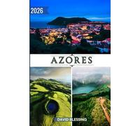 Azores Travel Guide 2026: Your Gateway to Portugal’s Atlantic Paradise-Volcanic Wonders, Cultural Treasures, and Unforgettable Island Adventures for 2026