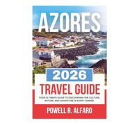 AZORES TRAVEL GUIDE 2026 (Your Ultimate World Travel Guides)