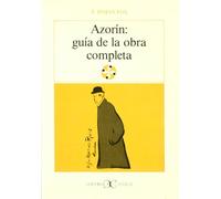 Azorín: Guía de la obra completa .: 52 (LITERATURA Y SOCIEDAD. L/S.)