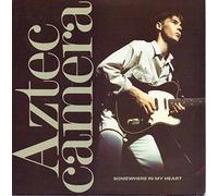 Aztec Camera - Aztec Camera - Somewhere In My Heart - [7"]
