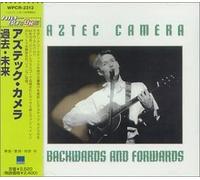 Aztec Camera - Backwards and Forwards