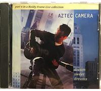 Aztec Camera - Dream Sweet Dreams