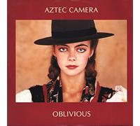 Aztec Camera - Oblivious