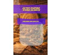 Aztec Empire Word Search: 30 Themed Puzzles for Adults and Seniors: A Large Print Activity Book