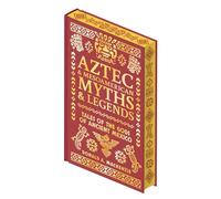Aztec & Other Mesoamerican Myths & Legends: Tales of the Gods of Ancient Mexico (Collectible Myths and Legends)