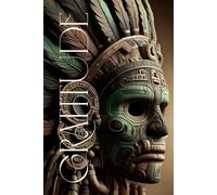 Aztec Warrior: A Lined Journal Inspired by the Strength, Spirit, and Symbols of Ancient Face