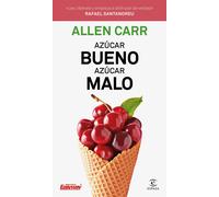 Azúcar bueno, azúcar malo | Allen Carr