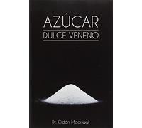 Azúcar: Dulce Veneno
