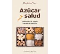 Azucar Y Salud: Diferenciar Los Buenos Azucares De Los Malos