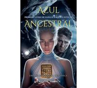 Azul Ancestral: 1 (Sangue E Poeira Estelar)