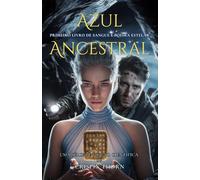Azul Ancestral: Uma Aventura de Ficção Científica Épica (Sangue e Poeira Estelar, Livro 1)