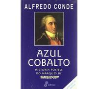 Azul cobalto. historia posible domarques de sargadelos **gallego**