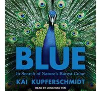 Azul: en busca del color más raro de la naturaleza