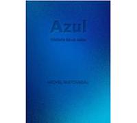 Azul. Historia de un color