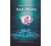 Azul y Menta: Un novela negra y policíaca ambientada en Málaga sobre dos mujeres, un secuestro y una verdad imposible