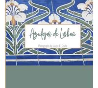 Azulejos de Lisboa: Tiles of Lisbon