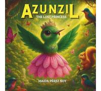 Azunzil: The Lost Princess (The Princess Azunzil Series)