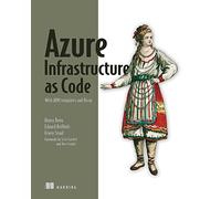 Azure Infrastructure as Code: With Arm Templates and Bicep
