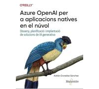 Azure OpenAI per a aplicacions natives al núvol: Disseny, planificació i implantació de solucions de IA generativa (INFORMATICA)