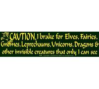AzureGreen Precaución, I Brake para elfos, hadas, gnomos, duendes, unicornios, dragones y otras criaturas invisibles que solo yo puedo ver, pegatina para parachoques (11.5 x 3 pulgadas)