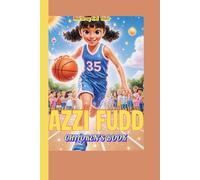 AZZI FUDD CHILDREN'S BOOKThe story of a young girl who turned challenges into victories!