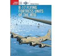 B-17 Flying Fortress Units of the MTO: No. 38 (Combat Aircraft)