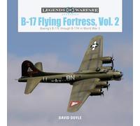 B-17 Flying Fortress, Vol. 2: Boeing's B-17E through B-17H in World War II: 41 (Legends of Warfare: Aviation, 41)