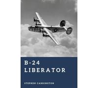 B-24 Liberator: America's Long-Range Workhorse (The World War II Library: Weapons)