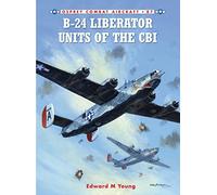 B-24 Liberator Units of the CBI: 87 (Combat Aircraft)