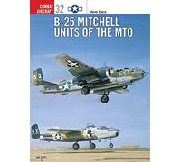 B-25 Mitchell Units of the MTO: No. 32 (Combat Aircraft)