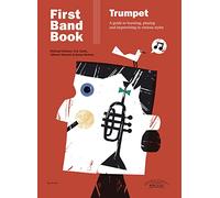 FIRST BAND BOOK - Trumpet - English Book (Reg. B.4037) | A guide to learning, playing and improvising in various styles | Audios online y descargables