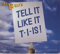 B-52's - Tell It Like It T-I-Is