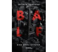B.a.l.f. - Bien Après Le Futur (ebook)