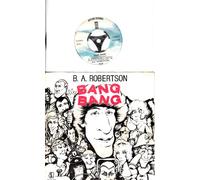 B.A. ROBERTSON - B.A. ROBERTSON / BANG BANG / B SIDE THE C SIDE / 1979 / Bildhülle / ASYLUM RECORDS # AS 13.152 / Deutsche Pressung / 7" Vinyl Single Schallplatte