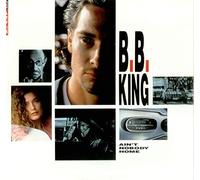 B B King - Ain't Nobody Home
