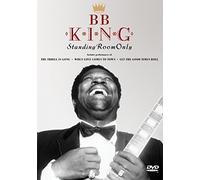 B.B. King - B.B. King: Standing Room Only [DVD]