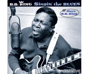B.B. King - Singin' The Blues + More B.B.King