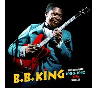 B. B. King - The Complete 1958-62 Kent Singles