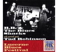 B.B.& the Blues Shacks - Live at The Lucerne Blues-Fest [Import]