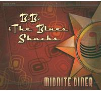 B.B.& the Blues Shacks - Midnight Diner