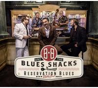 B.B. & the Blues Shacks Reservation Blues (CD)