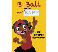 B Ball and the New Baby